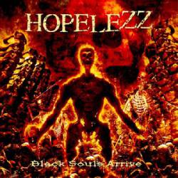 Hopelezz : Black Souls Arrive